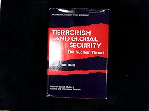 Immagine del venditore per Terrorism and Global Security: The Nuclear Threat--second Edition, Completely Revised and Updated. (Westview Special Studies in National and International Terrorism). venduto da Antiquariat Bookfarm