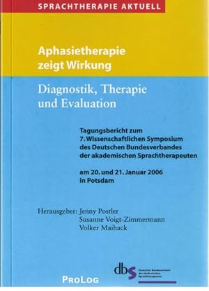 Bild des Verkufers fr Aphasietherapie zeigt Wirkung - Diagnostik, Therapie und Evaluation. zum Verkauf von Antiquariat Bookfarm