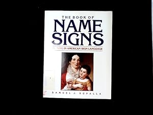Immagine del venditore per The Book of Name Signs: Naming in American Sign Language. venduto da Antiquariat Bookfarm