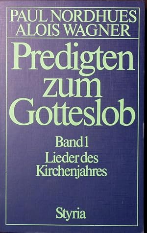 Seller image for Predigten zum Gotteslob. Bd. 1. Lieder des Kirchenjahres. for sale by Antiquariat Bookfarm