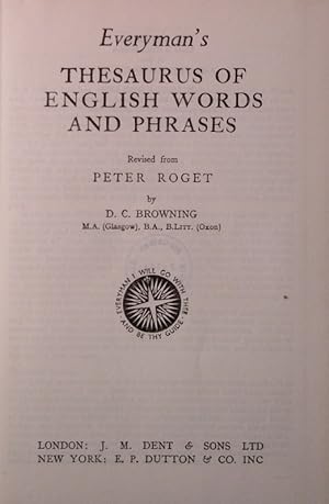 Everyman's Thesaurus of English Words and Phrases.