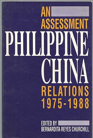 Bild des Verkufers fr Philippine China Relations 1975-1988 - an assessment zum Verkauf von Turn The Page Books