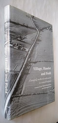 Seller image for Village, Hamlet and Field. Changing Medieval Settlements in Central England for sale by Your Book Soon