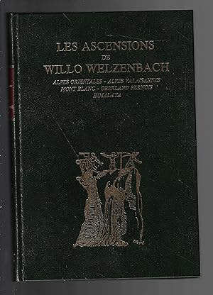 les ascensions de willo welzenbach, alpes orientales, alpes valaisannes, mont blanc, oberland ber...