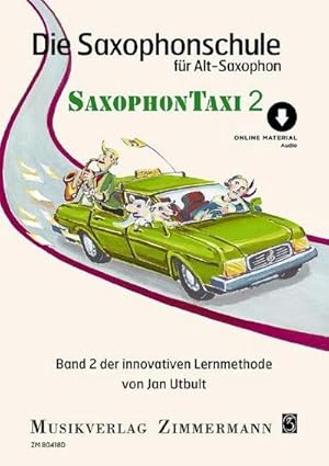 Bild des Verkufers fr Die Saxophonschule : Saxophontaxi. Band 2. Alt-Saxophon. zum Verkauf von AHA-BUCH GmbH