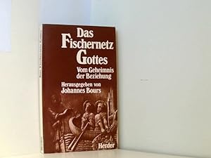 Das Fischernetz Gottes. Vom Geheimnis der Beziehung