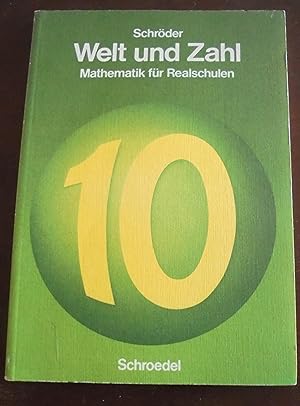 Welt und Zahl: Mathematik für Realschulen; 10. Schuljahr, Ausgabe für Nordrhein-Westfalen