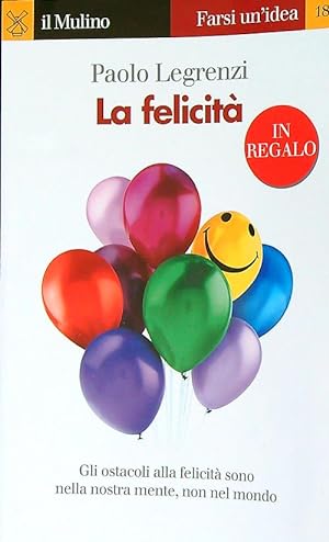 Bild des Verkufers fr La felicita' zum Verkauf von Librodifaccia