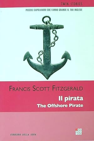 Bild des Verkufers fr Il pirata - The Offshore Pirate zum Verkauf von Librodifaccia