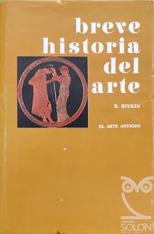 Breve Historia del arte - El Arte Antiguo