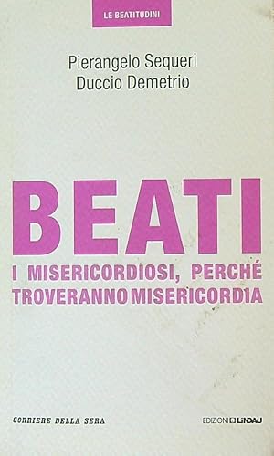 Bild des Verk�ufers f�r Beati i misericordiosi, perche' troveranno misericordia zum Verkauf von Librodifaccia