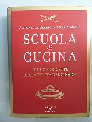 Image du vendeur pour SCUOLA DI CUCINA Le nuove ricette della "PROVA DEL CUOCO" mis en vente par Historia, Regnum et Nobilia