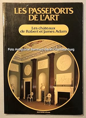 Bild des Verkufers fr Les chateaux de Robert et James Adam (Les passeports de l'art; 24) zum Verkauf von Antiquariat Bernhard