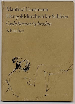 Der golddurchwirkte Schleier. Gedichte um Aphrodite.