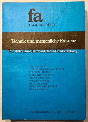Bild des Verkufers fr Technik und menschliche Existenz (Schriftenreihe der Freien Akademie; 2) zum Verkauf von Antiquariat Bernhard