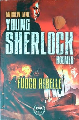 Seller image for Fuoco ribelle. Young Sherlock Holmes for sale by Librodifaccia