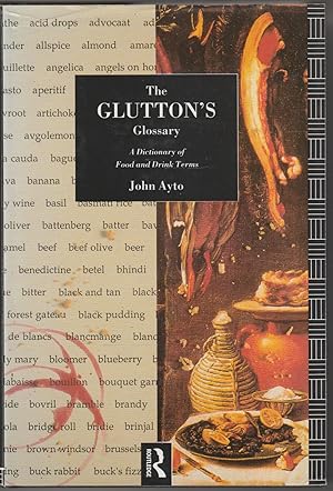 Seller image for The Glutton's Glossary: A Dictionary of Food and Drink Terms for sale by The Glass Key