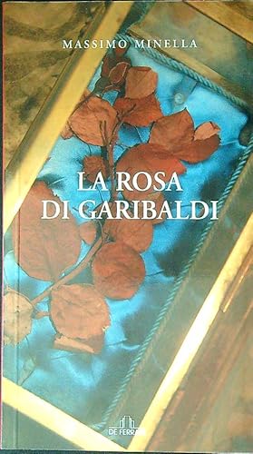 Bild des Verkufers fr La rosa di Garibaldi zum Verkauf von Librodifaccia