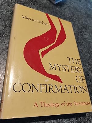Seller image for The Mystery Of Confirmation. A Theology Of The Sacrament for sale by SGOIS