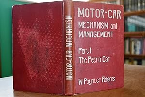 Motor-Car Mechanism and Management. The Petrol Car. Part I (from 3, Part II: The electrical car; ...