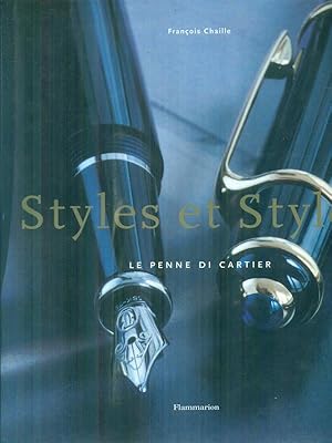 Seller image for Styles et Stylos. Le penne di Cartier for sale by Miliardi di Parole