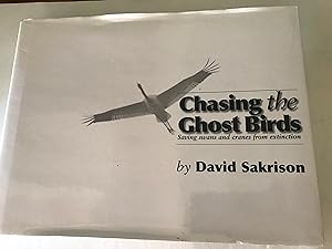 Seller image for Chasing the Ghost Birds: Saving Swans and Cranes from Extinction for sale by H&G Antiquarian Books