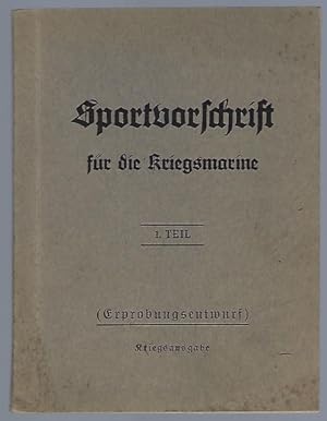 Bild des Verkufers fr Sportvorschrift fr die Kriegsmarine. 1. Teil (Erprobungsentwurf). Kriegsausgabe zum Verkauf von Antiquariat Stange