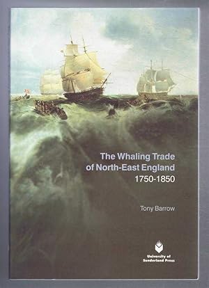 The Whaling Trade of North-East England 1750-1850