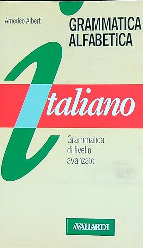Immagine del venditore per Grammatica alfabetica: italiano : grammatica di livello avanzato. venduto da Librodifaccia