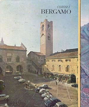 Bild des Verkufers fr Conosci Bergamo Invito alla scoperta della provincia orobica zum Verkauf von Biblioteca di Babele