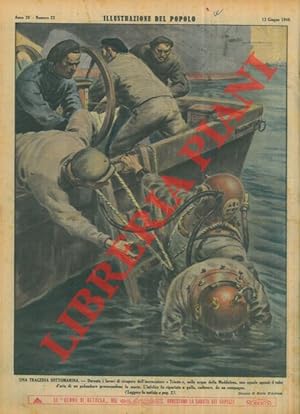 Una tragedia sottomarina. Durante i lavori di ricupero dell'incrociatore  Trieste  , nelle acque ...