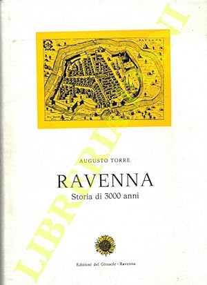 Ravenna. Storia di 3000 anni.