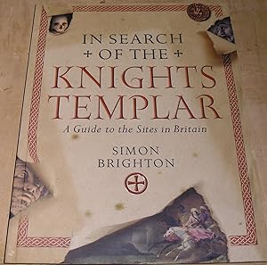 Imagen del vendedor de In search of the Knights Templar; A Guide to the sites in Britain a la venta por powellbooks Somerset UK.