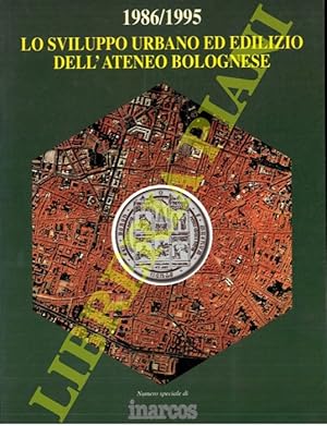 1986-1995. Lo sviluppo urbano ed edilizio dell'Ateneo Bolognese.