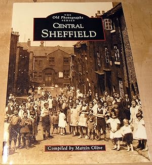 Bild des Verkufers fr Central Sheffield; The Old Photograph Series. zum Verkauf von powellbooks Somerset UK.