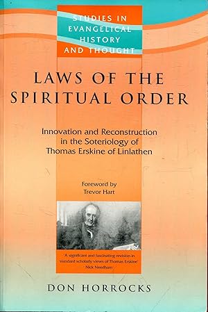 Image du vendeur pour Laws of the Spiritual Order: Innovation & Reconstruction in the Soteriology of Thomas Erskine of Linlathen mis en vente par Pendleburys - the bookshop in the hills