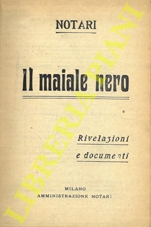 Il maiale nero. Rivelazioni e documenti.