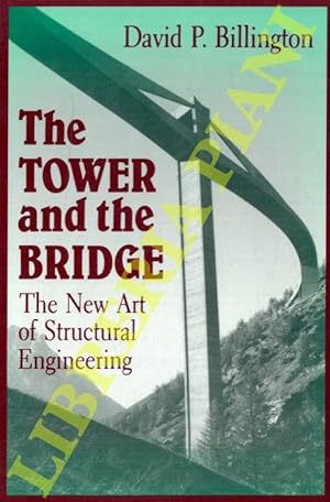 Bild des Verkufers fr The Tower and the Bridge. The New Art of Structural Engineering. zum Verkauf von Libreria Piani