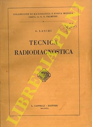 Bild des Verkufers fr Tecnica radiodiagnostica. zum Verkauf von Libreria Piani