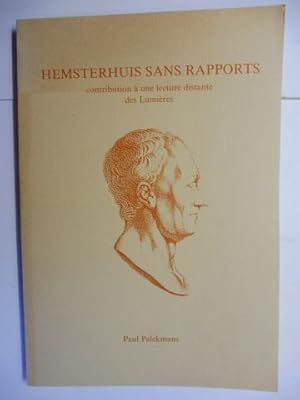 Bild des Verkufers fr HEMSTERHUIS SANS RAPPORTS * contribution a une lecture distante des Lumieres. zum Verkauf von Antiquariat am Ungererbad-Wilfrid Robin