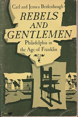 Imagen del vendedor de Rebels and Gentlemen: Philadelphia in the Age of Franklin a la venta por Jonathan Grobe Books