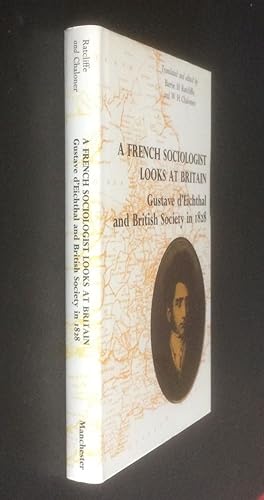 Imagen del vendedor de French Sociologist Looks at Britain: Gustave D'Eichthal and British Society in 1828 (Publications / University of Manchester. Faculty of Arts) a la venta por Elder Books