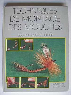 Techniques de montage des mouches, 350 photos couleurs.