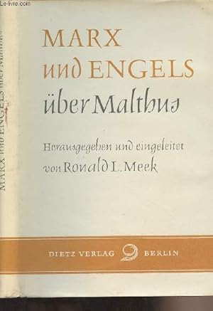 Bild des Verkufers fr Marx und Engels ber Malthus - Werk- und briefauszge gegen die theorien von Thomas Robert Malthus zum Verkauf von Le-Livre