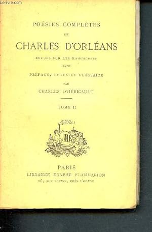 Seller image for Posies compltes de charles d'orleans - Tome II - revue sur les manuscrits avec prface, notes et glossaire par Charles D'hricault for sale by Le-Livre