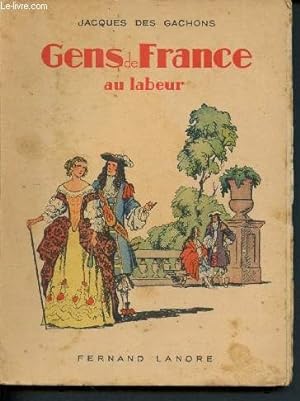 Bild des Verkufers fr Gens de france au labeur zum Verkauf von Le-Livre