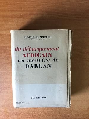 Seller image for DU DEBARQUEMENT AFRICAIN AU MEURTRE DE DARLAN for sale by KEMOLA