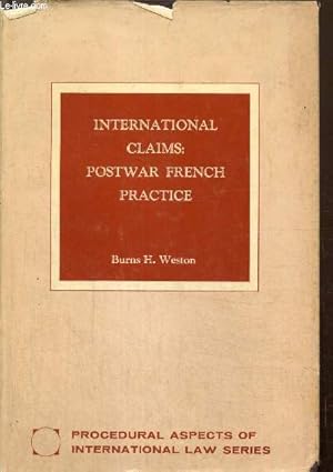 Imagen del vendedor de International Claims : Postwar French Practice (Procedural Aspects of International Law Series, n9) a la venta por Le-Livre