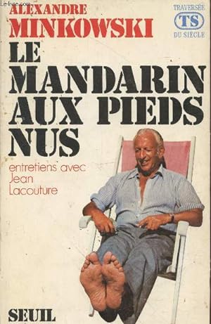 Seller image for Le mandarin aux pieds nus : Entretiens avec Jean Lacouture (Collection : "Traverse du Sicle") for sale by Le-Livre