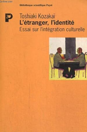 Image du vendeur pour L'tranger, l'identit - Essai sur l'intgration culturelle (Collection "Bibliothque scientifique Payot") mis en vente par Le-Livre